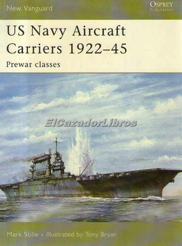 Osprey Us Navy Aircraft Carriers 1922-45 Segunda Guerra A30