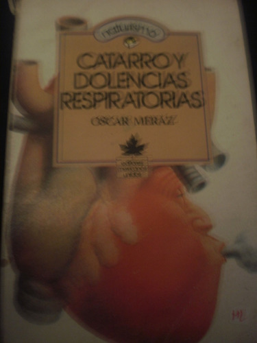 Naturismo Catarro Y Dolencias Respiratorias, Oscar Meráz