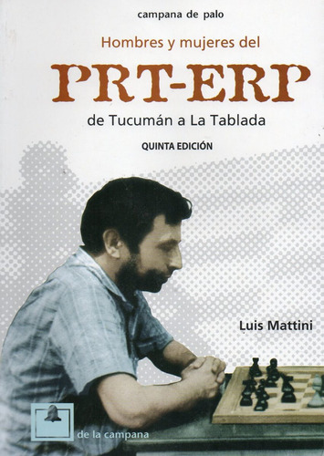 Imagen 2 de 2 de Hombres Y Mujeres Del Prt Erp. Luis Mattini. (dlc)