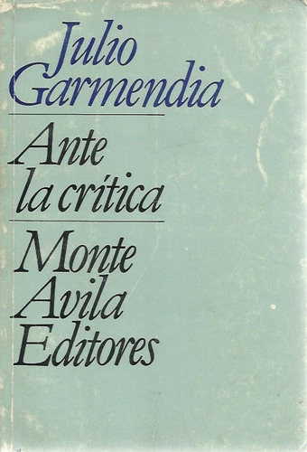 Julio Garmendia Ante La Critica