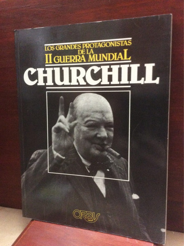 Churchill - Los Grandes Protagonistas De La Ii Guerra Mundia