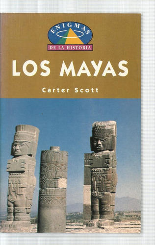 Scott Carter: Los Mayas. Madrid, Edimat, 1998.
