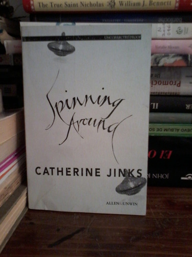 Spinning Around -   Catherine Jinks  -  Allen & Unwin