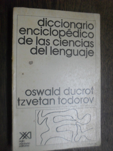 Ducrot. Todorov. Diccionario De Las Ciencias Del Lenguaje.