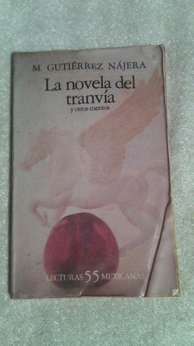 Libro La Novela Del Tranvía, M. Gutiérrez Nájera.