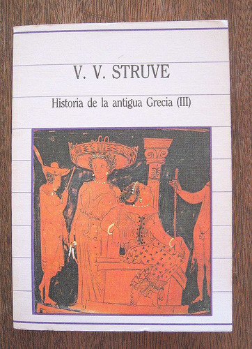 Historia De La Antigua Grecia Tomo 3, Struve, Ed. Sarpe