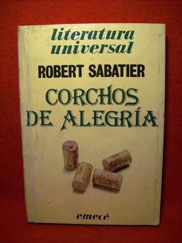 Corchos De Alegrìa - Robert Sabatier - Emecè