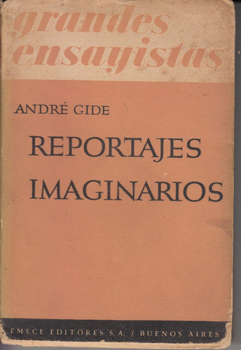 Andre Gide Reportajes Imaginarios Emece Argentina 1944 Raro