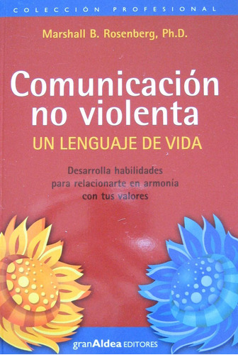 Comunicación No Violenta, Rosenberg, Ed. Gran Aldea