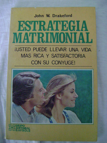 Estrategia Matrimonial. Vida Satisfactoria Con Su Cónyuge