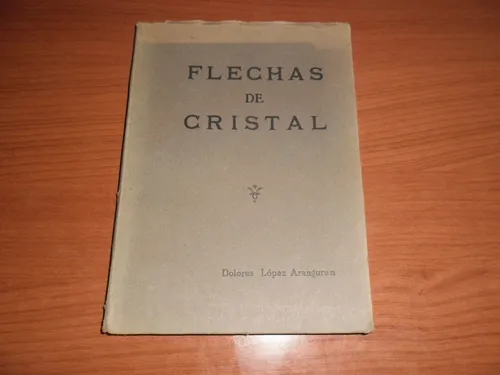 comprar Flechas De Cristal - Lòpez Aranguren - Jorge Blanco Editor