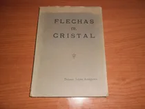 Comprar Flechas De Cristal - Lòpez Aranguren - Jorge Blanco Editor