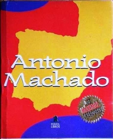 Los Máximos Creadores Nº 3 - Antonio Machado - Poesía - 1997