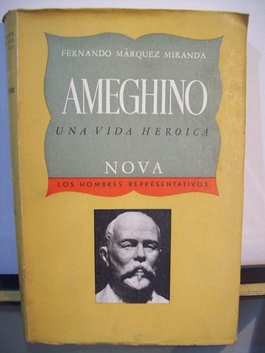 Ameghino  - Fernando Màrquez Miranda - Editorial Nova