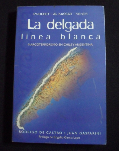 La Delgada Linea Blanca Rodrigo De Castro Y Juan Gasparini
