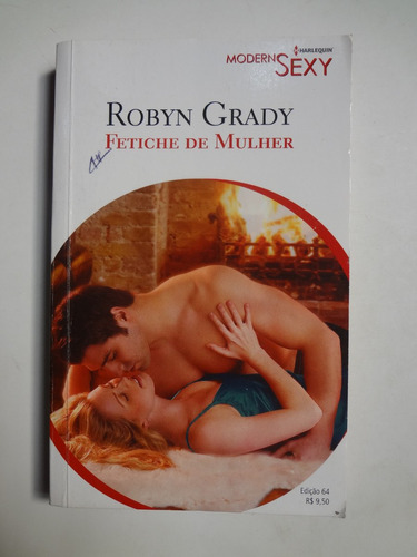 Livro Harlequin Modern Sexy Robyn Grady Fetiche De Mulher 64