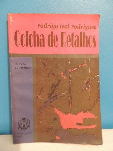 Livro Colcha De Retalhos Rodrigo Leal Rodrigues