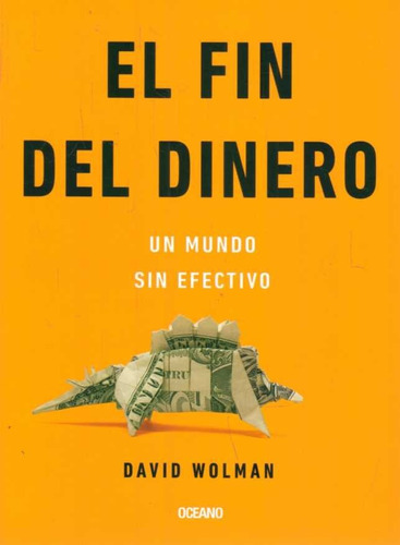 Fin Del Dinero / David Wolman (envíos)