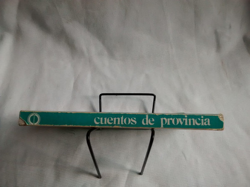 Imagen 4 de 4 de Cuentos De Provincia. Moyano, Aguinis, Orozco Y Otros. Orion