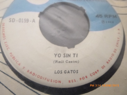 Vinilo Single  De Los Gatos Yo Sin Ti ( I-21