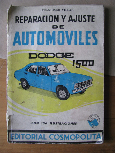 Manual Antiguo Reparacion Y Ajuste De Autos Dodge 1500