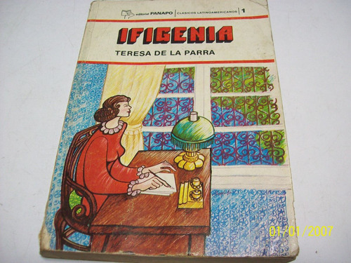 Novela De Bachillerato:ifigenia-teresa De La Parra