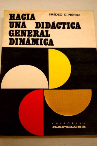 Hacia Una Didactica General Dinamica - Imideo G. Nerici