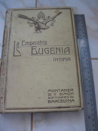 Mercurio Peruano: Libro La Emperatriz Eugenia   Intima  L1
