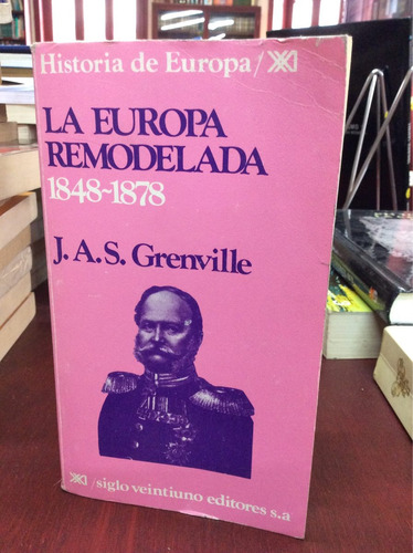 La Europa Remodelada. J.a.s. Grenville