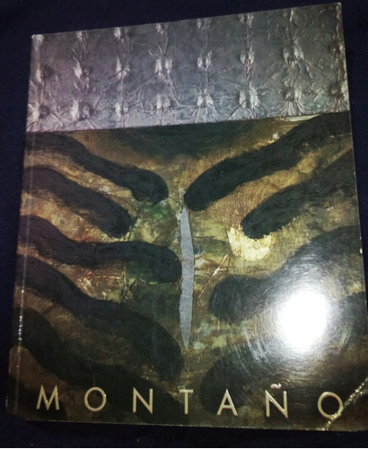 Libro Catálogo Del Pintor Alberto Montaño