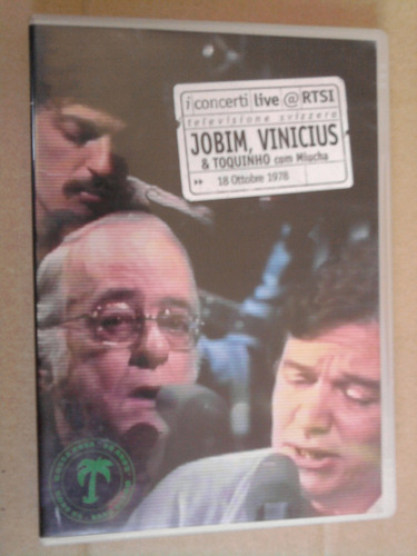 Dvd Jobim, Vinicius & Toquinho Com Miucha 1978 Live Bossa