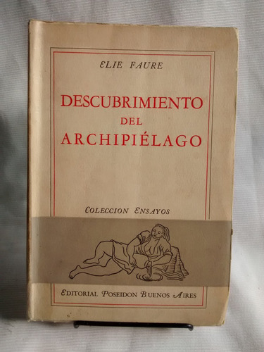 Imagen 1 de 5 de Descubrimiento Del Archipielago. Elie Faure - Ed. Poseidon