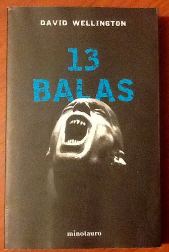 13 Balas Una Historia De Vampiros. David Wellington