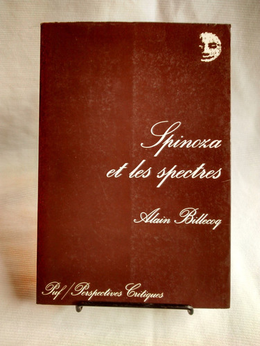 Spinoza Et Les Spectres Alain Billecoq  Puf En Frances 1987