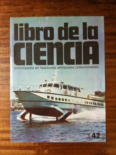 Enciclopedia Libro De La Ciencia Fascículo Nº 42