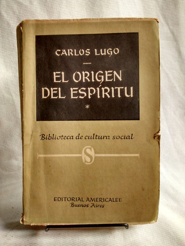 El Origen Del Espiritu. Carlos Lugo - Editorial Americalee