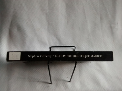 Imagen 3 de 5 de El Hombre Del Toque Magico Stephen Vizinczey Tusquets Grande