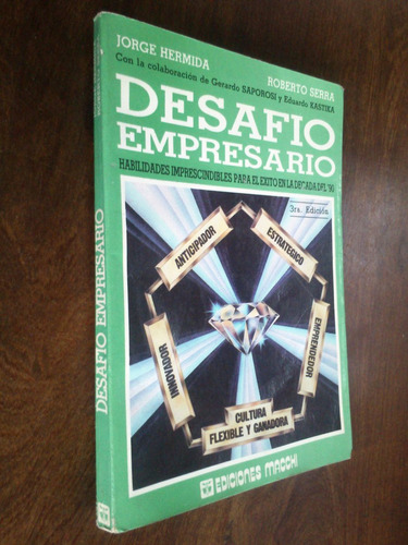 Desafío Empresario Éxito En Década Del 90' - Hermida, Serra