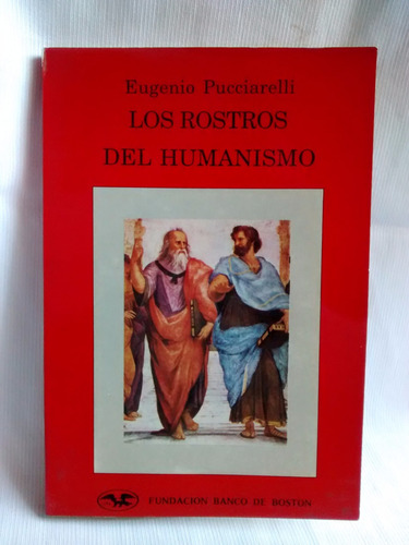 Los Rostros Del Humanismo Eugenio Pucciarelli Banco Boston