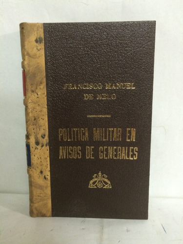 Libro Política Militar Avisos Generales Manuel De Melo Nmi-1