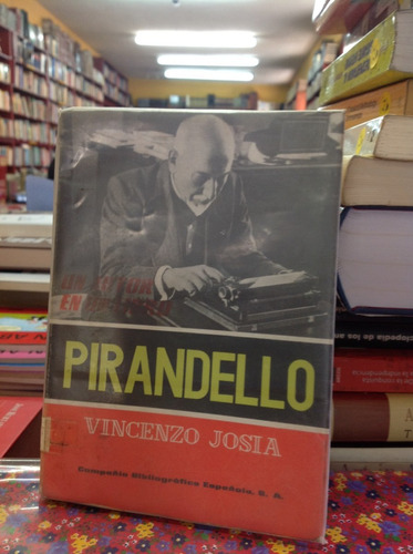 Pirandello. Un Autor En Un Libro. Autor: Vincenzo Josia