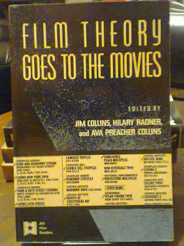 Film Theory Goes To The Movies. Collins, J.- Radner, H. Afi.