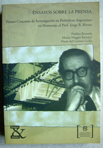 Ensayos Sobre La Prensa, Jorge B. Rivera Y Otros
