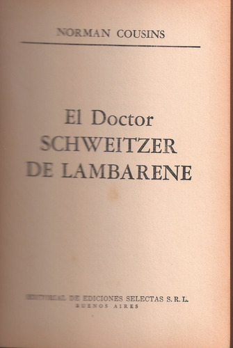 El Doctor Schweitzer De Lambarene Norman Cousins