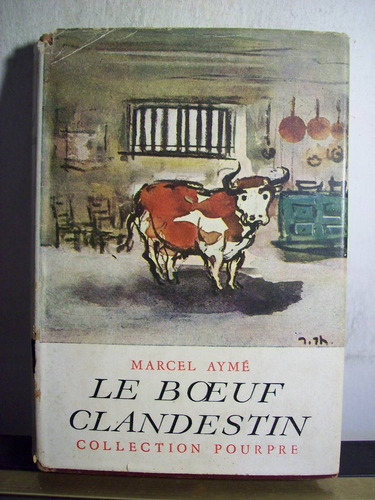 Adp Le Boeuf Clandestin Marcel Ayme / Ed Gallimard 1939