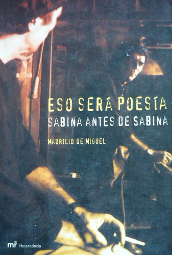 Eso Será Poesía, Maurillo De Miguel, Ed. Mr