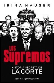 Los Supremos - Secretos De La Corte - Irina Hauser - Planeta