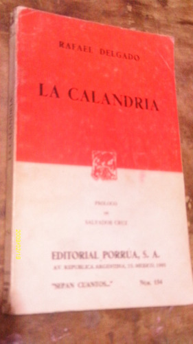 La Calandria , Año 1985 , Rafael Delgado