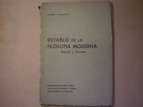 Retablo De La Filosofia Moderna - Angel Vasallo - Univ.bs As