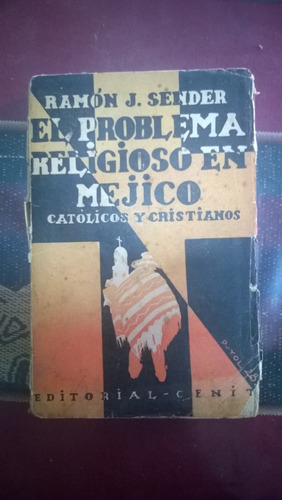 El Problema Religioso En Mejico - Ramón Sender